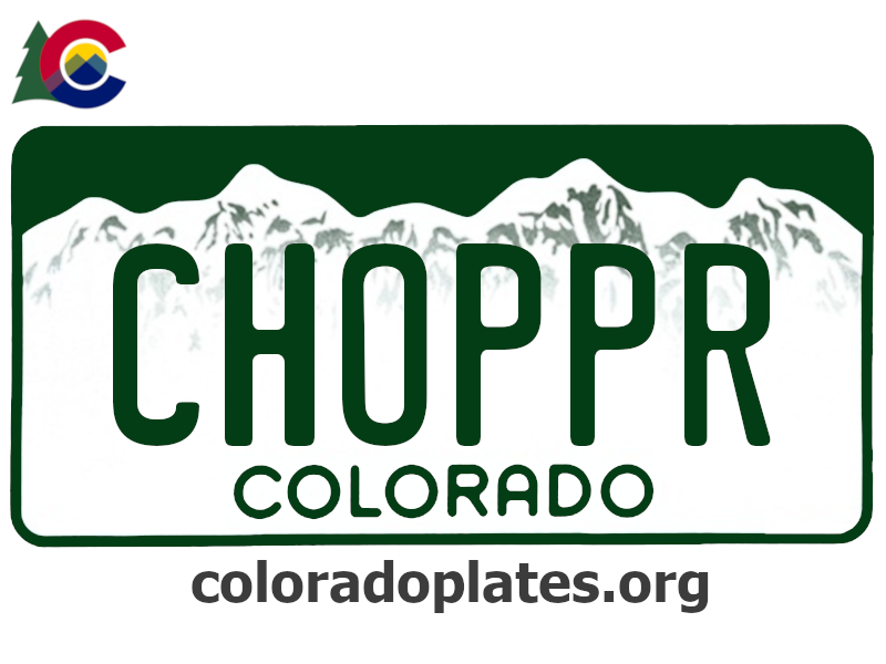 Colorado license plate with CHOPPR on it, the state logo is above the plate and the text coloradoplates.org is below. 