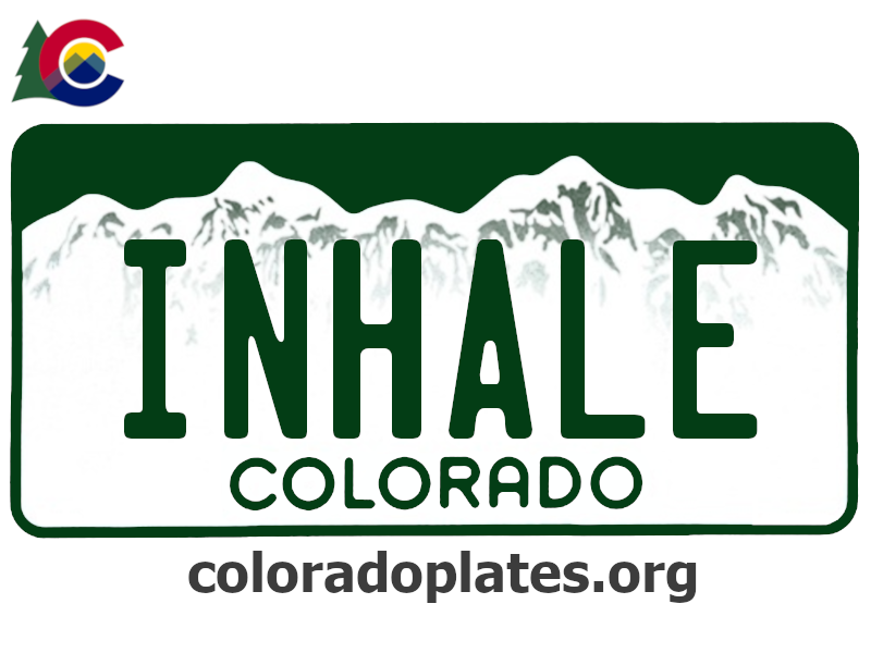 Colorado license plate with INHALE on it, the state logo is above the plate and the text coloradoplates.org is below. 