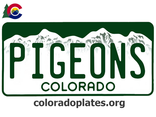 Colorado license plate with the text PIGEONS along with the Colorado state logo and coloradoplates.org