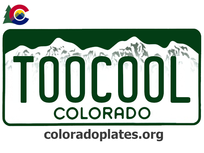 Colorado license plate with the text TOOCOOL along with the Colorado state logo and coloradoplates.org